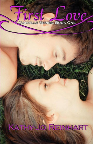 First Love: Oakville Series: Book One