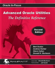 Title: Advanced Oracle Utilities: The Definitive Reference, Author: Donald Burleson