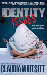 Title: Identity Issues, Author: Claudia Whitsitt