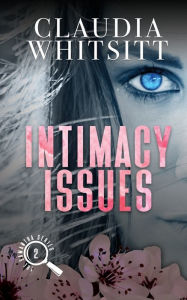 Title: Intimacy Issues, Author: Claudia Whitsitt