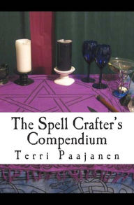 Title: The Spell Crafter's Compendium, Author: Terri Paajanen