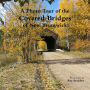 A Photo Tour of the Covered Bridges of New Brunswick