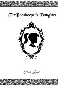 Title: The Bookkeeper's Daughter, Author: Fareh Iqbal