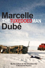 Title: The Tuxedoed Man: A Mendenhall Mystery, Author: Marcelle Dube