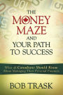 The Money Maze: And Your Path to Success