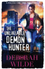 The Unlikeable Demon Hunter: A Devilishly Funny Urban Fantasy Romance