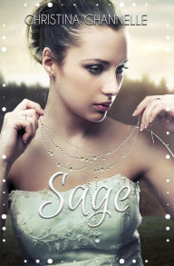 Title: Sage, Author: Christina Channelle