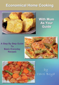 Title: Economical Home Cooking: with Mum as Your Guide, Author: Carol Boyd