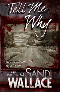 Title: Tell Me Why, Author: Sandi Wallace
