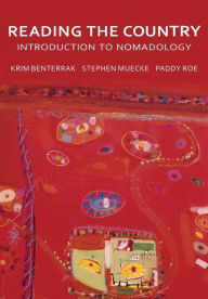 Title: Reading the Country: Introduction to Nomadology, Author: Krim Benterrak