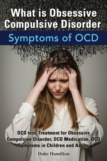 What Is Obsessive Compulsive Disorder. Symptoms Of Ocd. Ocd Test ...