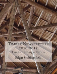 Title: Timber Newsletters 2010-2013, Author: Edgar M Stubbersfield