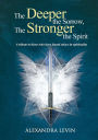 The Deeper the Sorrow, The Stronger the Spirit