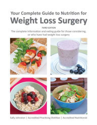 Title: Your Complete Guide to Nutrition for Weight Loss Surgery, Author: Sally Johnston