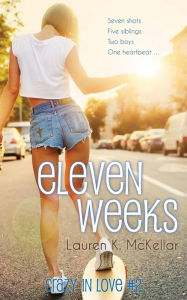 Title: Eleven Weeks, Author: Lauren K McKellar