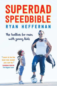 Title: SuperDad SpeedBible, Author: Ryan Heffernan