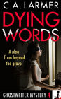 Dying Words (Ghostwriter Mystery 4)