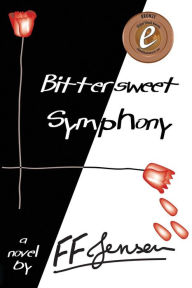 Title: Bittersweet Symphony, Author: F F Jensen