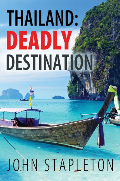 Thailand: Deadly Destination