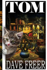 Title: Tom, Author: Dave Freer