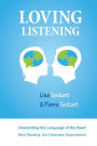 Loving Listening: Interpreting The Language Of The Heart