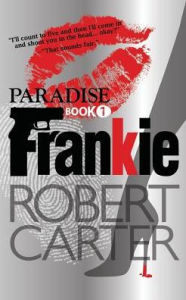 Title: Frankie: Book 1: Paradise, Author: Mark George MASc