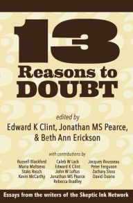 Title: 13 Reasons to Doubt, Author: Edward K. Clint