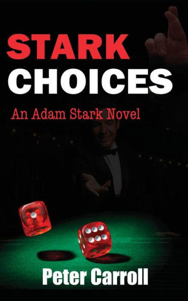 Stark Choices: An Adam Stark Novel