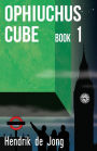 Ophiuchus Cube: book 1