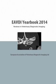 Title: EAVDI Yearbook 2014: Reviews in Veterinary Diagnostic Imaging, Author: Sandra Martig