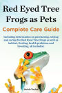 Red Eyed Tree Frogs as Pets, Complete Care Guide including information on purchasing, raising and caring for Red Eyed Tree Frogs as well as habitat, feeding, health problems and breeding, all included.