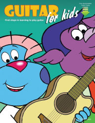 Title: Guitar for Kids: First Steps in Learning to Play Guitar with Audio & Video, Author: Gareth Evans