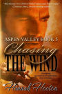 Chasing the Wind: (Aspen Valley Series, Book 5)
