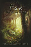 Alternative view 1 of Fae - The Wild Hunt: Book One of the Riven Wyrde Saga