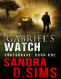 Gabriel's Watch - Crossgrave: Book One