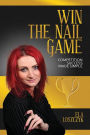 Win the Nail Game: Competition Success Made Simple