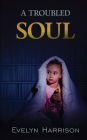 A Troubled Soul