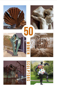 Title: 50 Women Sculptors, Author: Anna Verprinska