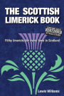 The Scottish Limerick Book: Filthy Limericks for Every Town in Scotland