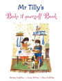 Mr Tilly's Bake it yourself Book