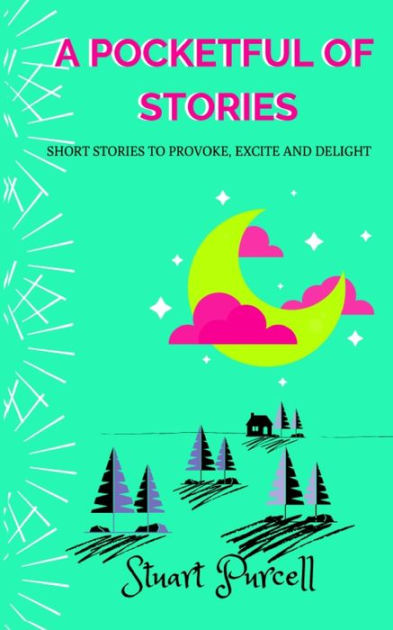 a-pocketful-of-stories-short-stories-for-9-12-year-olds-by-stuart-purcell-paperback-barnes