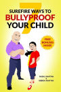 7 Surefire Ways to Bullyproof Your Child
