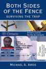 Both Sides of the Fence: Surviving the Trap