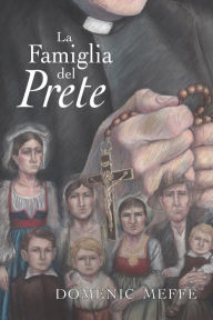 Title: La Famiglia del Prete, Author: Domenic Meffe