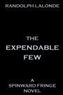 The Expendable Few: A Spinward Fringe Novel