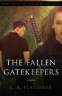 The Fallen Gatekeepers: Book Two of The Gatekeeper's Son Series