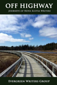 Title: Off Highway: Journeys of Nova Scotia Writers, Author: Tom Robson