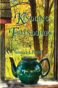 Title: Kindling Friendships, Author: Veronica a Purcell