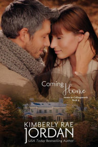 Title: Coming Home: A Christian Romance, Author: Kimberly Rae Jordan