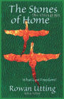 The Stones of Home: What Cost Freedom